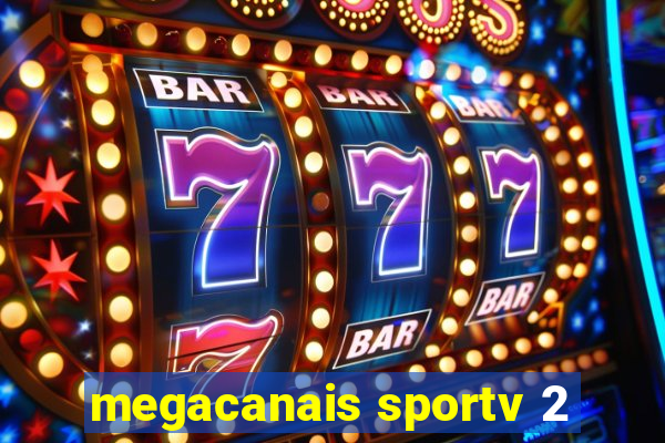 megacanais sportv 2